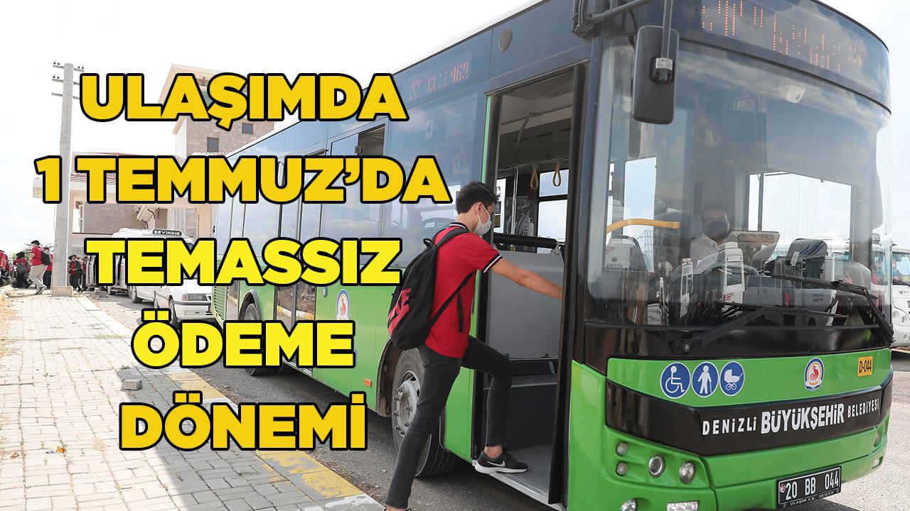 ULAŞIMDA TEMASSIZ ÖDEME DÖNEMİ