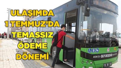 ULAŞIMDA TEMASSIZ ÖDEME DÖNEMİ