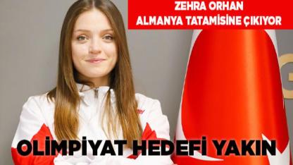 Zehra Orhan Almanya yolcusu olimpiyat kotası hedefte