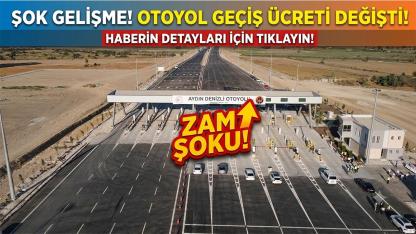 Aydın Denizli Otoyolu Geçiş Ücretlerine Zam Geldi