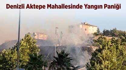 Denizli Aktepe Mahallesinde Yangın Paniği