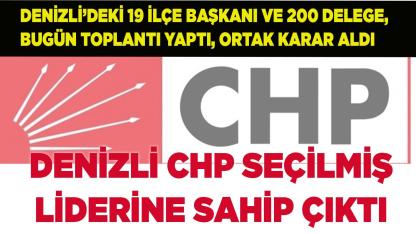 Denizli CHP Seçilmiş Liderine Sahip Çıktı