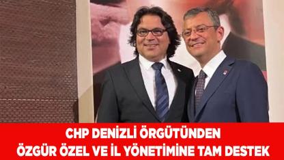 Denizli 'den Özgür Özel ve İl Yönetimine Tam Destek