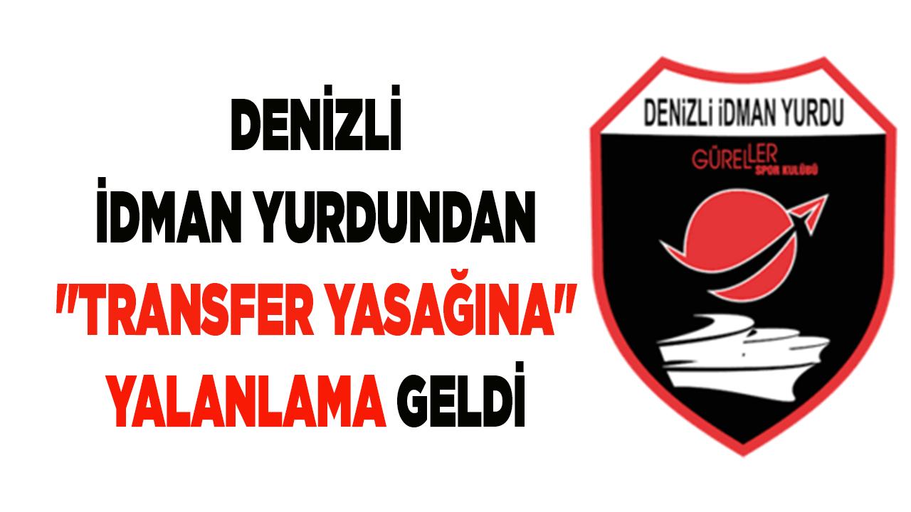 Denizli İdman Yurdundan "transfer yasağına" Yalanlama Geldi