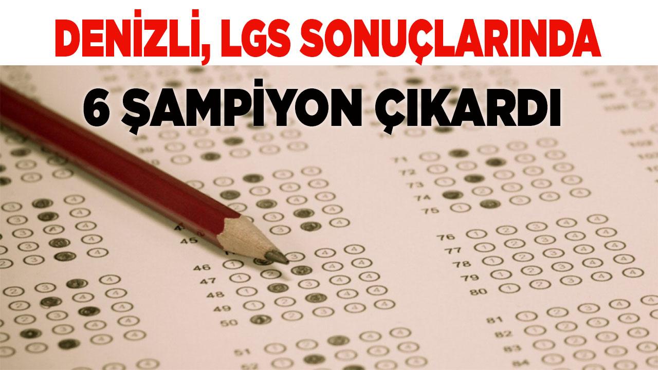 Denizli LGS sonuçlarında şampiyonlar çıkardı