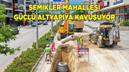 Denizli Şemiklere Altyapı Hamlesi