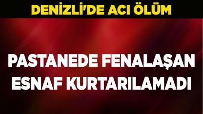 Denizli'de Acı Ölüm Pastanede Fenalaşan Esnaf Kurtarılamadı