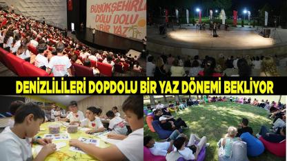 Denizlilileri dopdolu bir yaz dönemi bekliyor