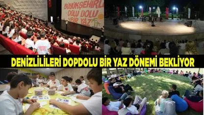 Denizlilileri dopdolu bir yaz dönemi bekliyor