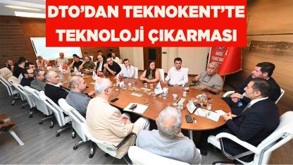 DTO’DAN TEKNOKENT’TE TEKNOLOJİ ÇIKARMASI