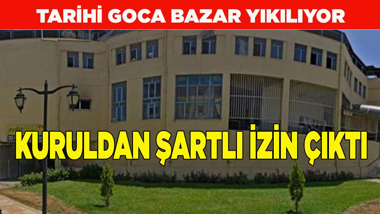 Kaleiçi pazar yerinin yıkılıp yenilenmesine şartlı izin