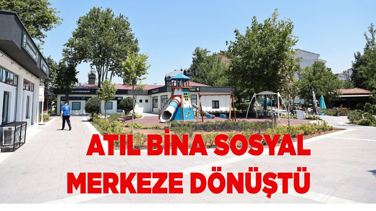 Meska Atıl Alanı Dev Sosyal Komplekse Dönüştü